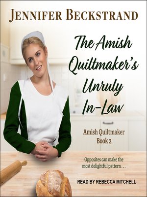 cover image of The Amish Quiltmaker's Unruly In-Law